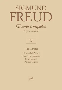 Oeuvres complètes : psychanalyse. Vol. 10. 1909-1910 | Sigmund Freud, André Bourguignon, Pierre Cotet, Jean Laplanche, Jean Laplanche, André Bourguignon, Pierre Cotet