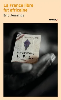 La France libre fut africaine | Eric Thomas Jennings, Olivier Wieviorka