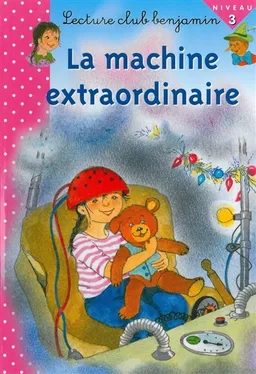 La machine extraordinaire | Dan Mitrecey, Denise Chabot