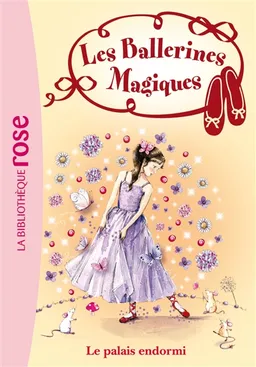 Les ballerines magiques. Vol. 5. Le palais endormi | Darcey Bussell