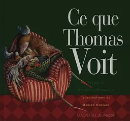 Ce que Thomas voit | David Merveille, Marion Servais, Marion Servais