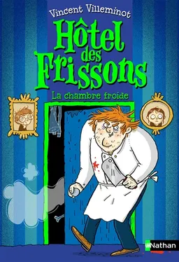 Hôtel des frissons. La chambre froide | Vincent Villeminot, Joëlle Dreidemy