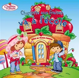 Charlotte aux fraises va à l'école | Emily Sollinger, SI Artists