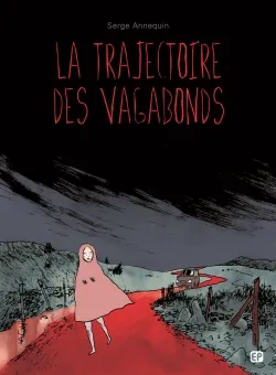 La trajectoire des vagabonds | Serge Annequin