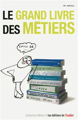 Le grand livre des métiers | Emilie Weynants, L'Etudiant (Périodique)