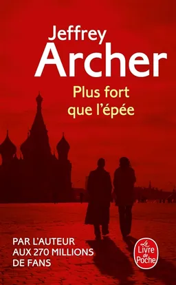Chronique des Clifton. Vol. 5. Plus fort que l'épée | Jeffrey Archer