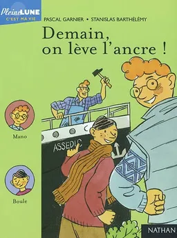 Demain, on lève l'ancre ! | Pascal Garnier, Stanislas Barthélémy