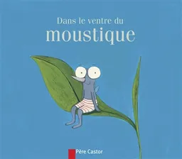 Dans le ventre du moustique | Zemanel, Maud Legrand