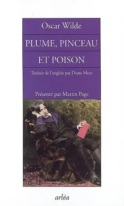 Plume, pinceau et poison. Sebastian Melmoth | Oscar Wilde, Hugo von Hofmannsthal, Martin Page