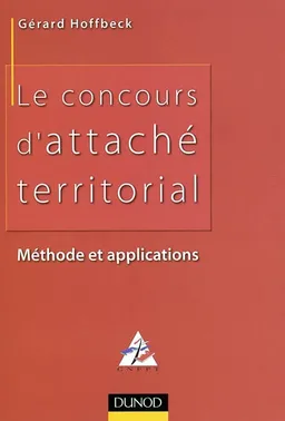 Le concours d'attaché territorial : méthode et applications | Gérard Hoffbeck