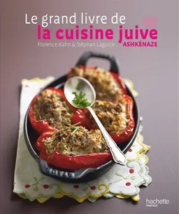 Le grand livre de la cuisine juive ashkénaze | Florence Kahn, Stéphan Lagorce, Eric Fénot