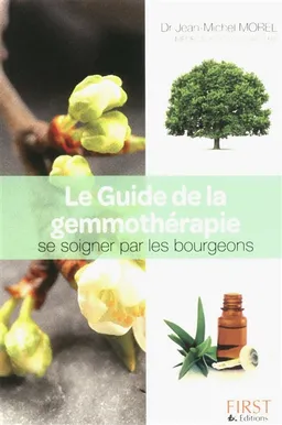 Le guide de la gemmothérapie | Jean-Michel Morel