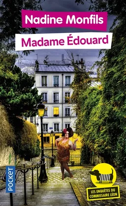 Les enquêtes du commissaire Léon. Vol. 1. Madame Edouard | Nadine Monfils