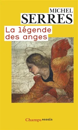 La légende des anges | Michel Serres