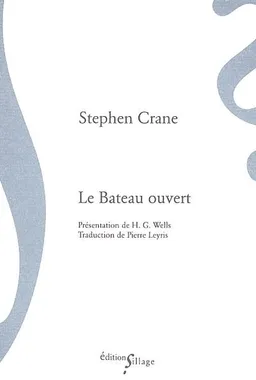 Le bateau ouvert. La mariée s'en vient à Yellow Sky. Le visage tourné vers le haut | Stephen Crane, Herbert George Wells