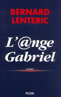 L'ange Gabriel | Bernard Lentéric