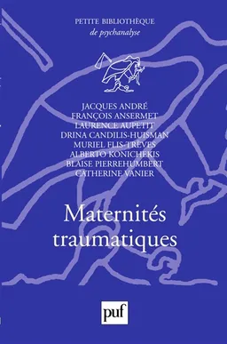 Maternités traumatiques | Laurence Aupetit, Jacques André