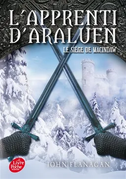 L'apprenti d'Araluen. Vol. 6. Le siège de Macindaw | John Flanagan