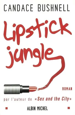 Lipstick jungle | Candace Bushnell