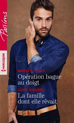 Opération bague au doigt. La famille dont elle rêvait | Maisey Yates, Judy Duarte
