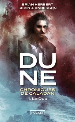 Dune : chroniques de Caladan. Vol. 1. Le duc | Brian Herbert, Kevin J. Anderson
