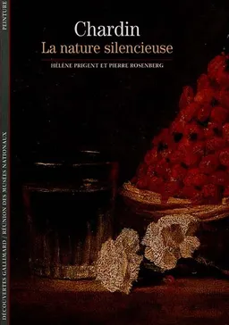 Chardin, la nature silencieuse | Hélène Prigent, Pierre Rosenberg