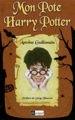 Mon pote Harry Potter | Antoine Guillemain, Serge Tisseron
