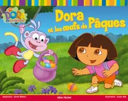 Dora et les oeufs de Pâques : Dora l'exploratrice | Susan Hall, Sarah Willson