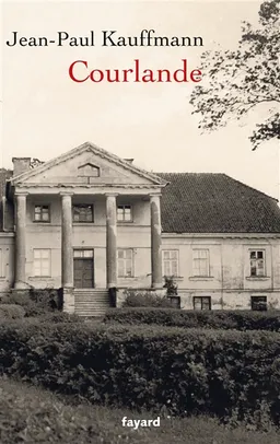 Courlande | Jean-Paul Kauffmann
