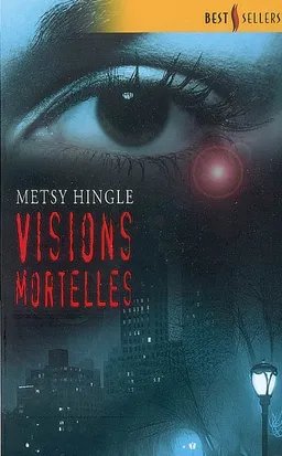 Visions mortelles | Metsy Hingle
