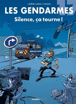 Les gendarmes. Vol. 17. Silence, ça tourne ! | Olivier Sulpice, Christophe Cazenove, Henri Jeanfaivre, David Lunven