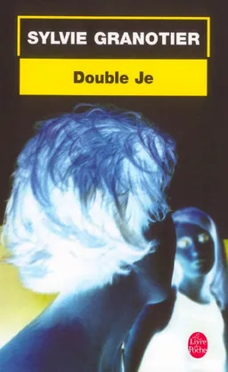Double je | Sylvie Granotier