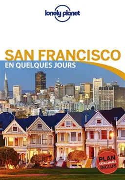 San Francisco en quelques jours | Mariella Krause, Alison Bing, John A. Vlahides