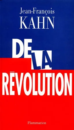 De la révolution | Jean-François Kahn