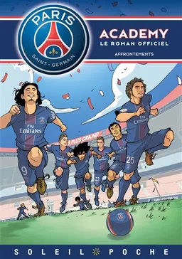 Paris Saint-Germain Academy : le roman officiel. Affrontements | Cécile Beaucourt, Bento, Mathieu Mariolle