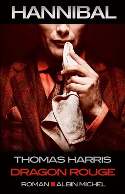 Hannibal. Dragon rouge | Thomas Harris