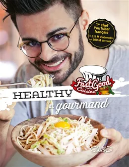 FastGood cuisine : healthy et gourmand | Charles Gilles-Compagnon, Franck Schmitt