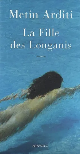 La fille des Louganis | Metin Arditi