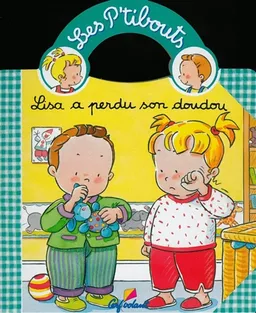 Les P'tibouts. Lisa a perdu son doudou | Jeanne Hublet