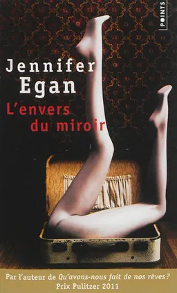 L'envers du miroir | Jennifer Egan