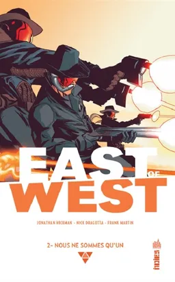 East of West. Vol. 2. Nous ne sommes qu'un | Jonathan Hickman, Nick Dragotta, Frank Martin