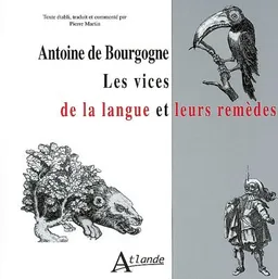 Les vices de la langue et leurs remèdes | Antoine de Bourgogne, Pierre Martin