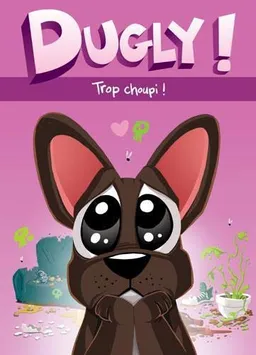 Dugly !. Trop choupi ! | Stivo