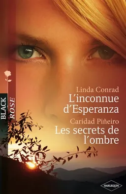 L'inconnue d'Esperanza. Les secrets de l'ombre | Linda Conrad, Caridad Pineiro