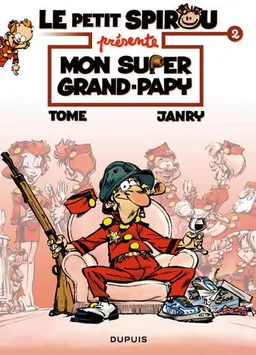 Le petit Spirou présente. Vol. 2. Mon super grand-papy | Janry, Tome