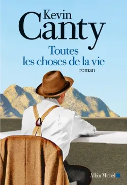Toutes les choses de la vie | Kevin Canty