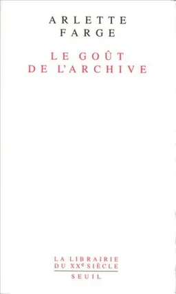 Le Goût de l'archive | Arlette Farge
