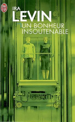 Un bonheur insoutenable | Ira Levin