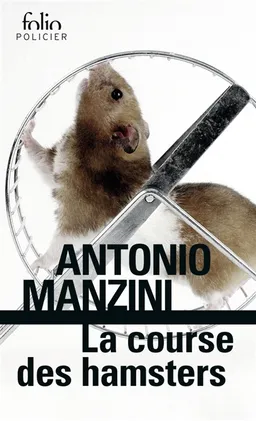 La course des hamsters | Antonio Manzini