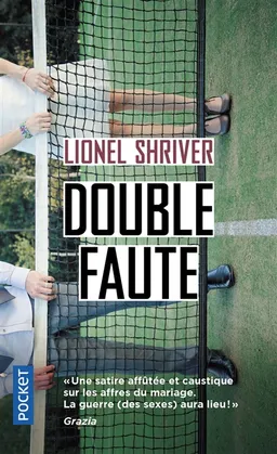 Double faute | Lionel Shriver